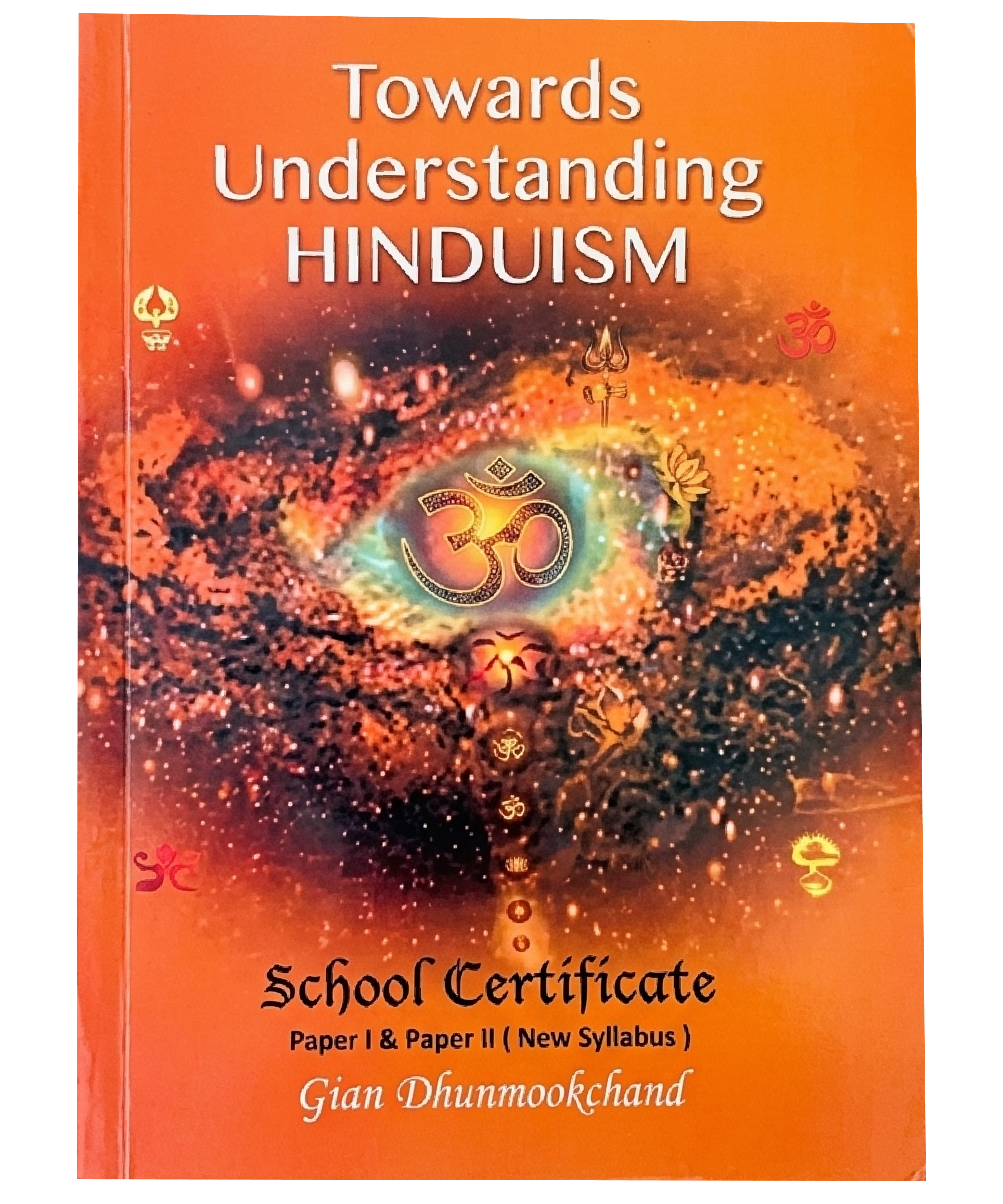 Towards Understanding Hinduism - Gian Dhunnookchand